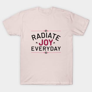 Radiate Joy Everyday T-Shirt